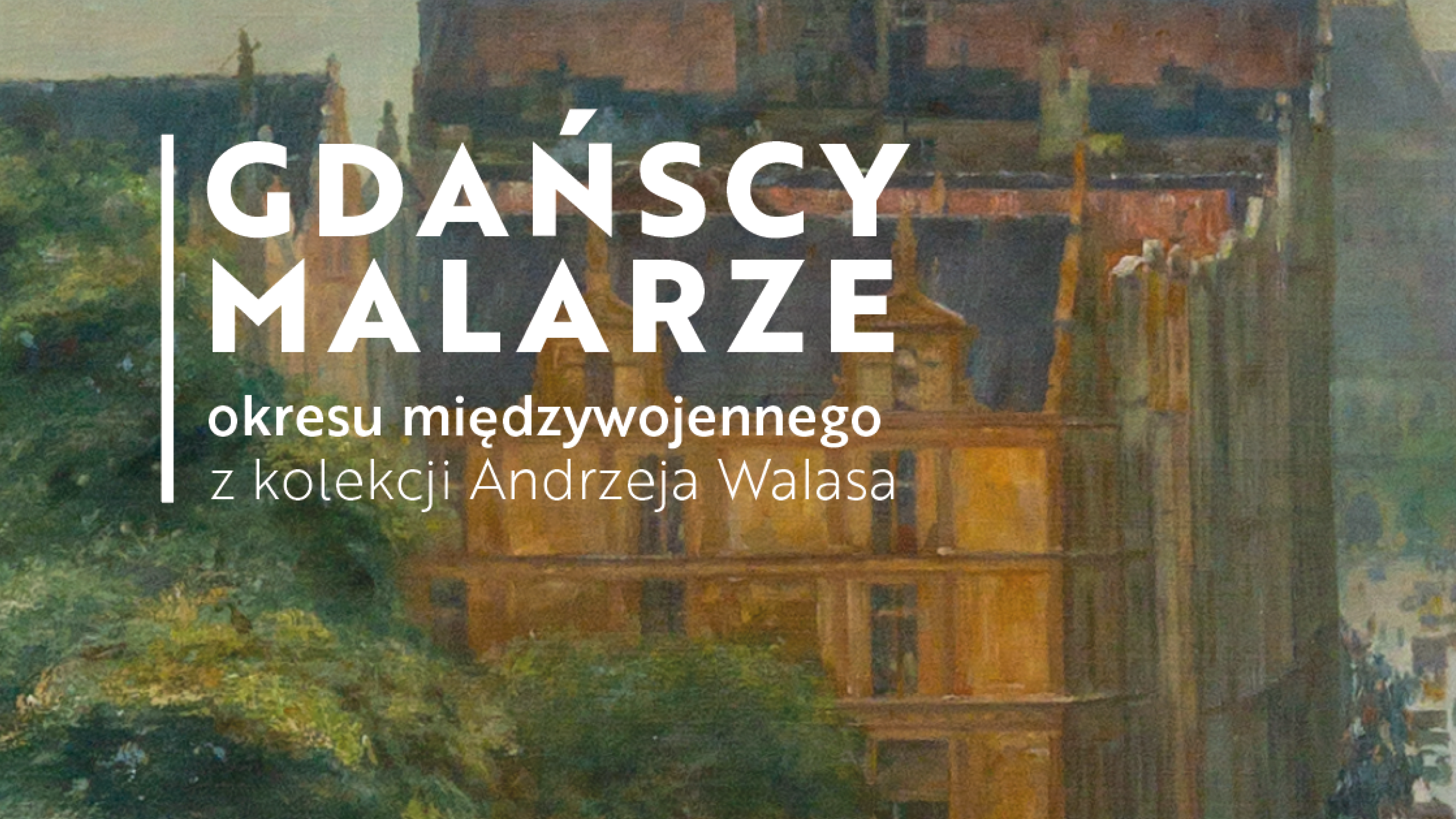 Wydarzenie: Gdańscy malarze okresu międzywojennego z kolekcji Andrzeja Walasa, Kiedy? 2024-05-16 18:00, Gdzie? ul. Krótka 6, 83-000 Pruszcz Gdański