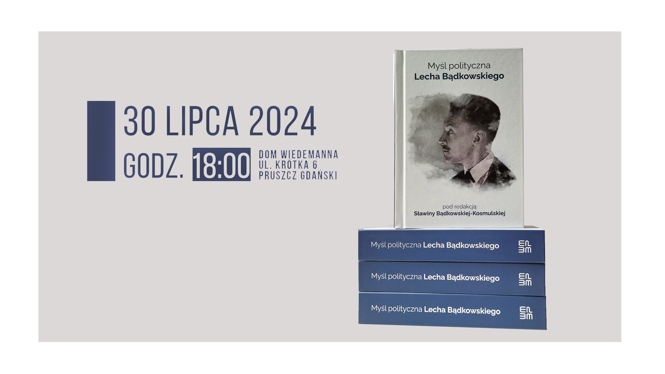 Wydarzenie: Promocja książki o Lechu Bądkowskim, Kiedy? 2024-07-30 17:00, Gdzie? ul. Krótka 6, 83-000 Pruszcz Gdański