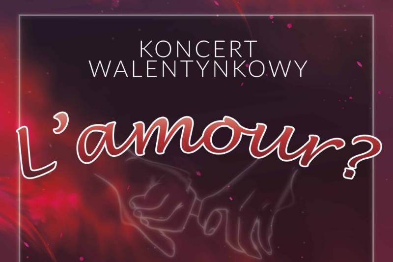 Wydarzenie: L’amour? Koncert walentynkowy, Kiedy? 2022-02-14 18:30, Gdzie? Fryderyka Chopina 34, Pruszcz Gdański, Polska